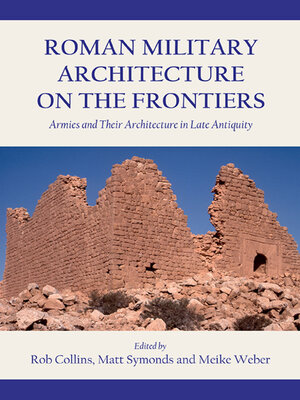 cover image of Roman Military Architecture on the Frontiers